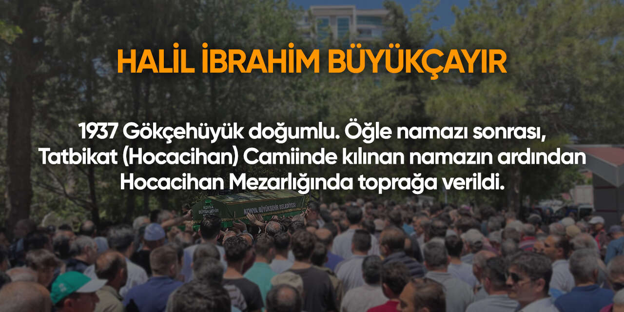 Konya'da bugün vefat edenler | 20 Kasım 2025 15